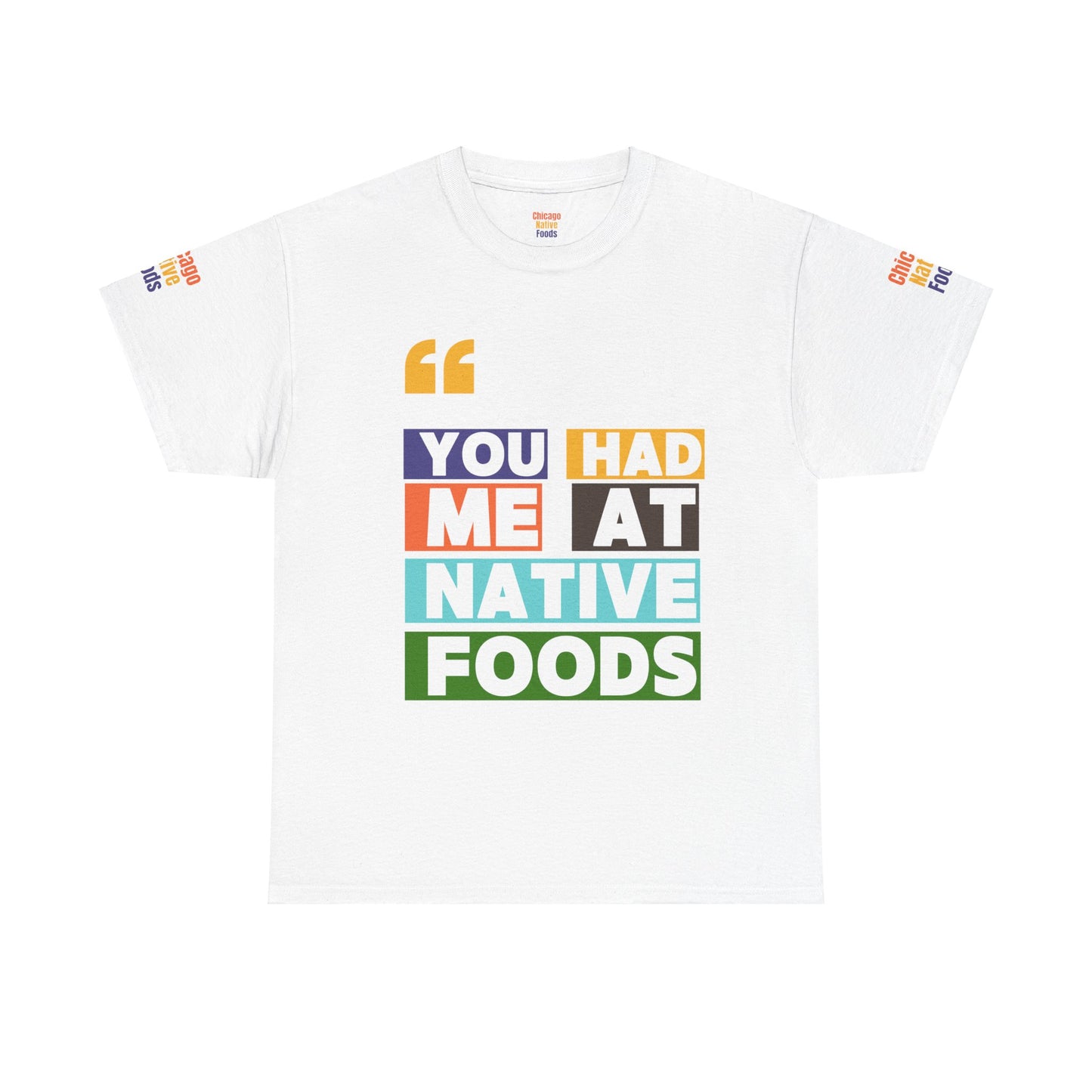 You Had Me At Native Foods Unisex Cotton Tee